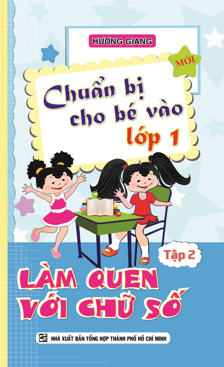 Chuẩn Bị Cho Bé Vào Lớp 1 (Tập 2) - Làm Quen Với Chữ Số